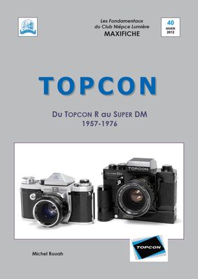 Les Fondamentaux 40 : Topcon, du Topcon R au Super DM 1957-1976