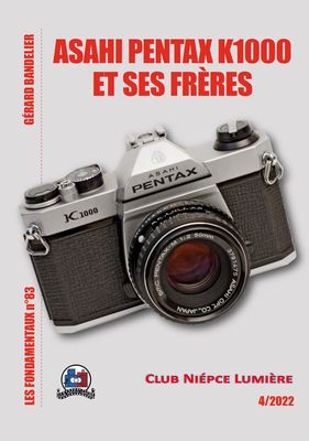 Les Fondamentaux 83 - Asahi Pentax K1000 et ses frères